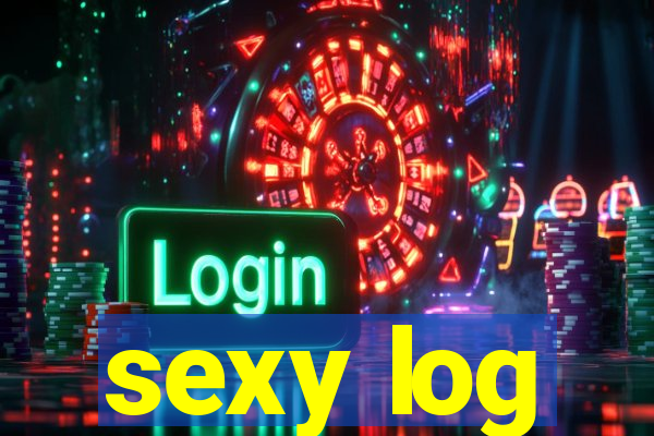 sexy log